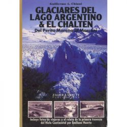 Glaciares del Lago Argentino y El Chalten