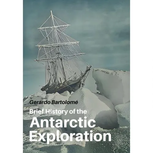 Brief History of the Antarctic Exploration - Tienda Online de escalada ...